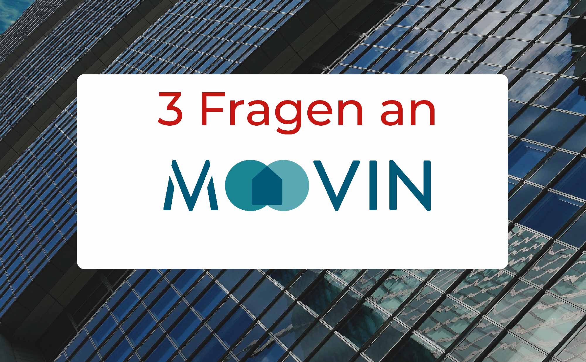 3 Fragen an moovin