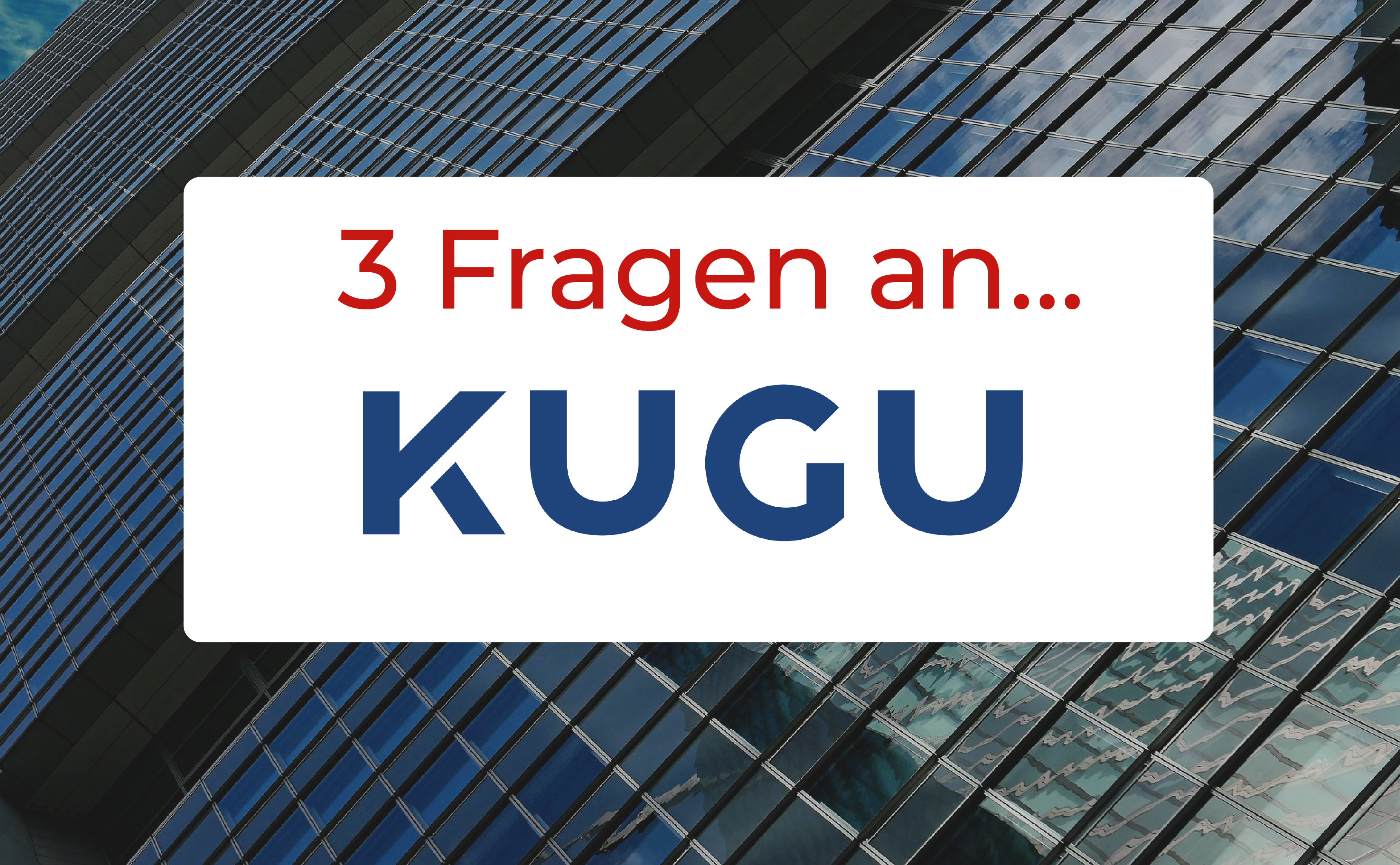 3 Fragen an KUGU